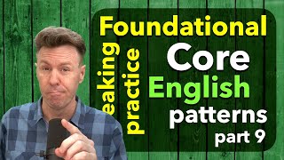 Core English Patterns Part 9