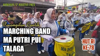 Marching Band MA PUTRI PUI Talaga || HUT RI ke 78