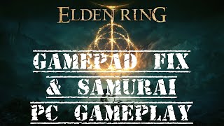 Elden Ring | Gamepad Fix & Starting Samurai Gameplay (i7 2600K & 1080Ti)