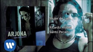 Ricardo Arjona - Mujer de Lujo (Audio)