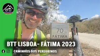 BTT Lisboa - Fátima 2023 (Caminhos dos Peregrinos)