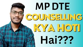 MP DTE Counselling Kya Hoti Hai??(For B.Tech) Full Information