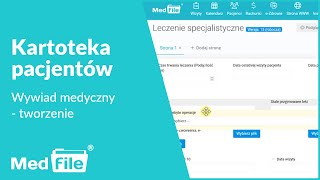 Kartoteka pacjentów, wywiad medyczny tworzenie — program do gabinetu: medfile.pl