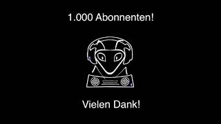 1.000 Abonnenten - Vielen Dank!