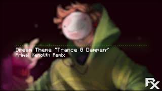 Dream Theme "Trance G Dampen" (Primal Xenolith Remix)