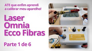 ATE que enfim aprendi a calibrar meu aparelho! Aparelho de Laser Omnia Ecco Fibras