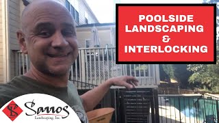 Poolside Landscaping & Interlocking Paver Craftsmanship | Sarros Landscaping