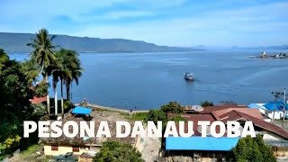 Pesona Danau Toba | Danau vulkanik terbesar di dunia #DanauToba  #danauterluasdiasiatenggara