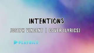 Intentions - Joseph Vincent | Lyrics Cover