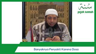 Sebab Penyakit Karena Dosa ! - Ustadz Khalid Basalamah