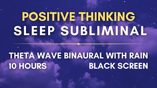 POSITIVE Affirmations Sleep SUBLIMINAL + Dark Screen + Binaural + 10 Hours + Rain