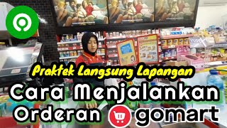 Cara Menjalankan Orderan Gomart Terbaru | Praktek Langsung Lapangan