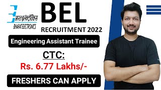 BEL Recruitment 2022 for Engineers | Engineer Assistant Trainee | CTC: 6.77 Lakhs | Jobs 2022