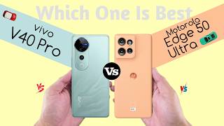 Moto Edge 50 Ultra VS Vivo v40 Pro Full Comparison ⚡ टक्कर का मुकाबला 🤯#tech