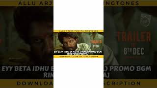 Eyy Beta Idhu En Patta Tamil Promo Bgm Ringtone Pushpa