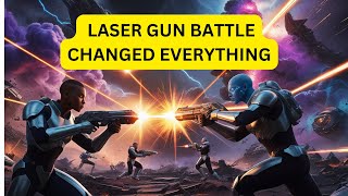 The Laser Gun Battle That Changed Everything: A Tale of Galactic Warfare