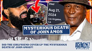 Did The Girlfriend Cover Up the Mysterious Death of John Amos?!