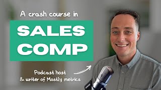 A Crash Course in Sales Compensation With CJ Gustafson