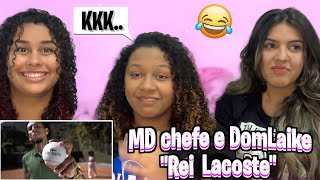 MD CHEFE FT. DOM LAIKE- “REI LACOSTE” react