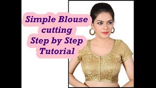 Simple Blouse cutting Step by Step Tutorial || सिंपल ब्लाउज की कटिंग