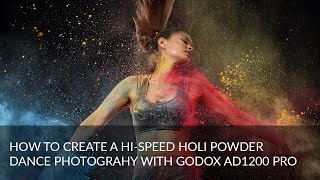 Hi-speed Powder Dance Photoshoot with Godox AD1200 Pro