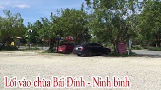 Lối vào Chùa Bái Đính - Ninh Bình