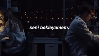 seviyorum desen de seni bekleyemem.