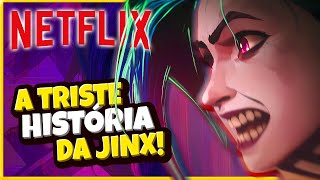 COMO A JINX FICOU LOUCA HISTÓRIA DE ORIGEM COMPLETA | ARCANE NETFLIX