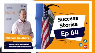 Success Stories Episode 64 - MICHAEL GOLDBERG