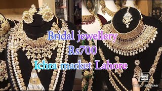 ichra market Lahore affordable wedding bridal low price jewellery