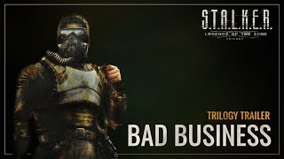 S.T.A.L.K.E.R.: Legends of the Zone — Bad Business Trailer