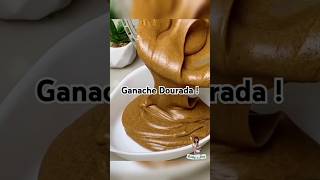 Ganache Dourada de leite em pó! #receitas #viralvideo #shorts #viralshorts #cake