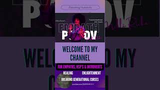 EMPATH P.O.V WELCOME TO MY CHANNEL! LIKE, SHARE, SUBSCRIBE!