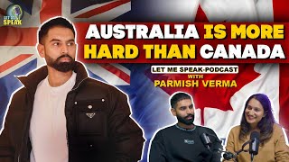 Canada ਦੀ Hardship ਕੁੱਝ ਵੀ ਨਹੀਂ - Parmish Verma | Podcast | Tabaah @LetMeSpeak.Podcast