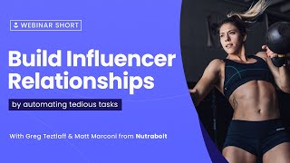 Build influencer relationships by automating tedious tasks