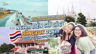 🇹🇭 Du lịch Thái Lan - Đi biển ngắm hoàng hôn chỉ cách Bangkok 20km | คนเวียดนามพูดภาษาไทยใน 24 ชม