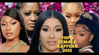 TOP 5 FEMALE RAPPERS 2021