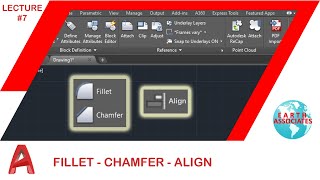 Fillet | Chamfer | Align | AutoCAD lecture #7(Earth Associates)