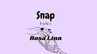 Snap Lyrics- Rosa Linn