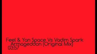 Feel & Yan Space Vs Vadim Spark - Armageddon (Original Mix)