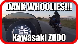 Kawasaki Z800 - DANK Whoolies!!!