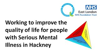 Working to improve quality of life for people with serious mental illness in hackney