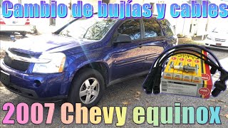 2007 Chevy equinox￼ cambio de cables y bujías