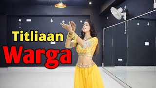 Titliaan Warga Song | Dance Video | Harrdy Sandhu | Jaani | Sargun Mehta | New Version