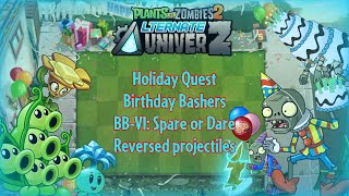 PvZ 2 AltverZ - Holiday Quest - Birthday Bashers - BB-VI: Spare or Dare - Reversed projectiles