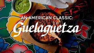 An American Classic: Guelaguetza