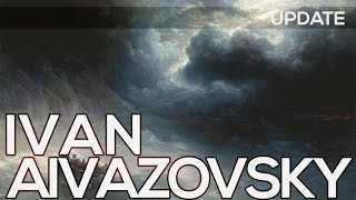 Ivan Aivazovsky: A collection of 729 paintings (HD) *UPDATE