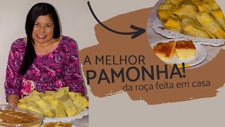 COMO FAZER PAMONHA | A melhor pamonha da roça feita em casa e muito facil!