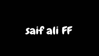 Live streaming of saif ali FF