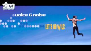 VOICE & NOISE | Lets' go wild [OFFICIAL trailer]